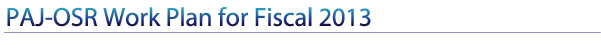 PAJ-OSR Work Plan for Fiscal 2013