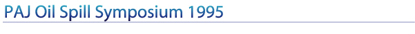PAJ Oil Spill Symposium 1995